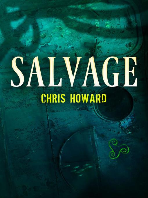 Title details for Salvage by Chris Howard - Available